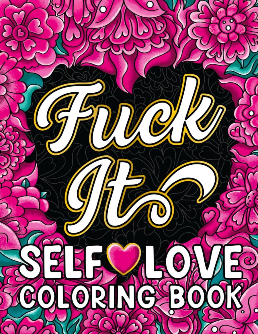 Fuck It Self-Love Coloring Book cover