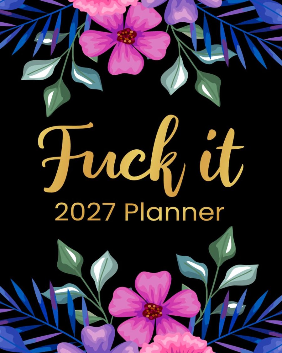 Fuck It 2027 Planner cover